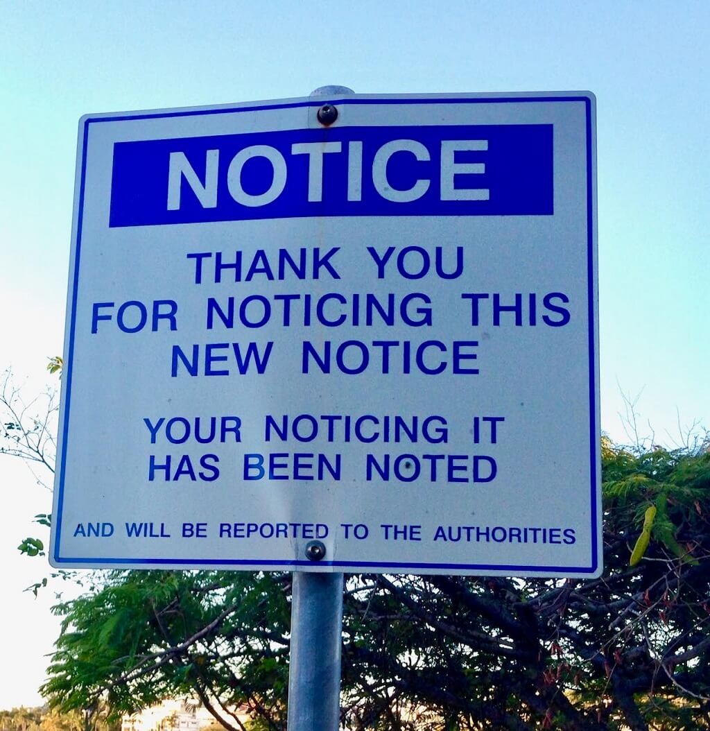 Notice sign in Brisbane, Australia about noticing signs