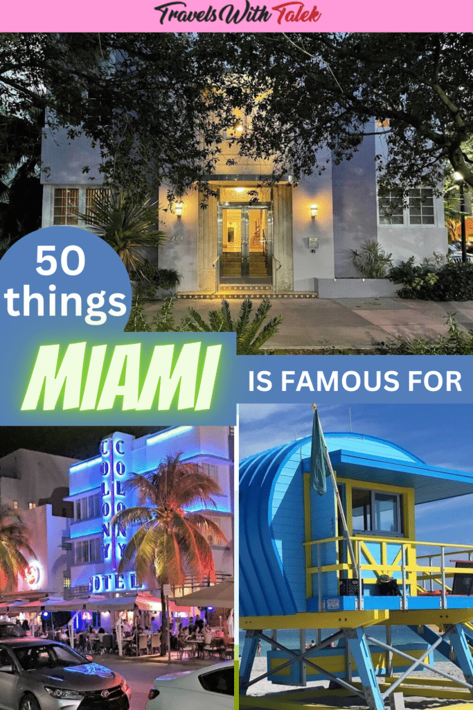 Miami is famous for